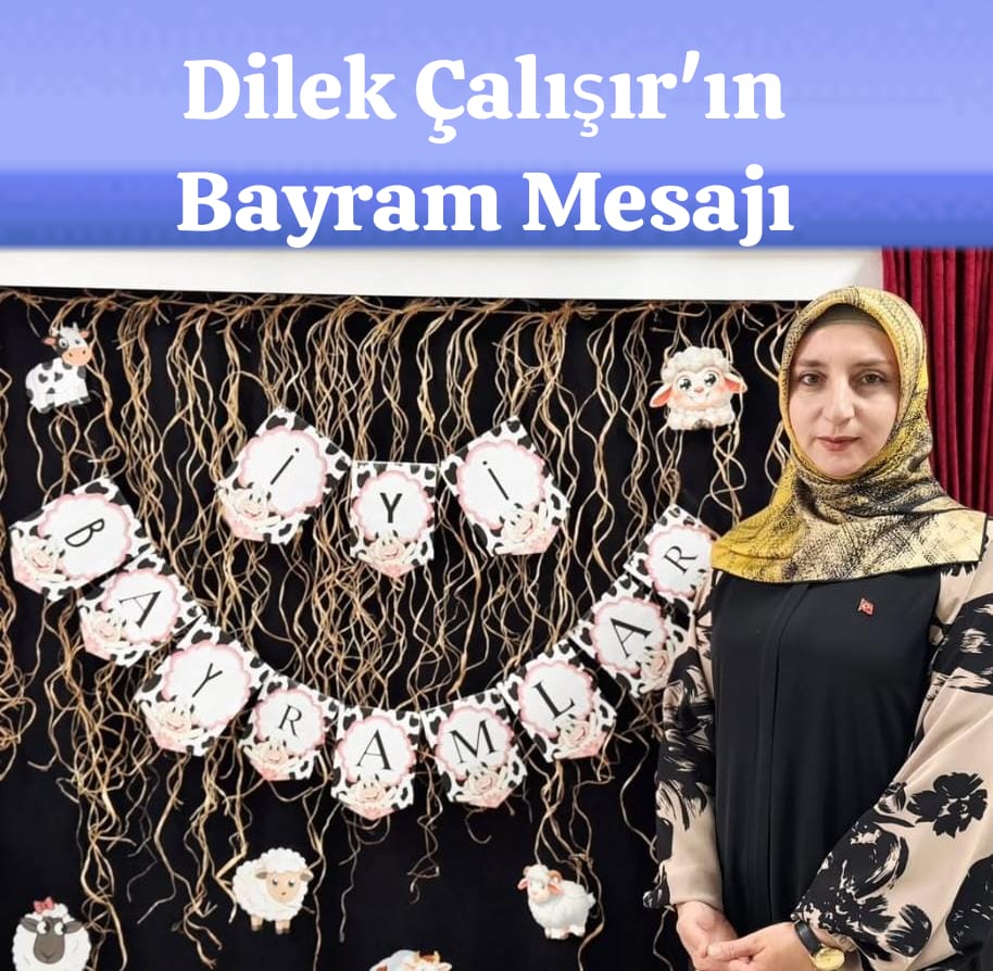 Egebil Koleji Müdürü Dilek Çalışır'ın Bayram Mesajı