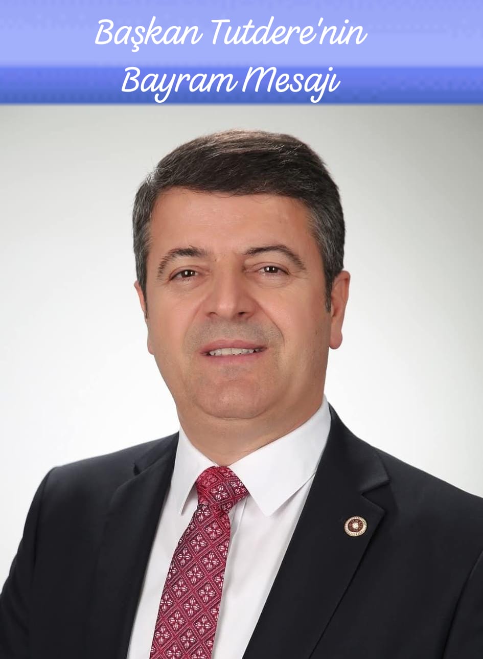 Başkan Tutdere’den Kurban Bayramı mesajı