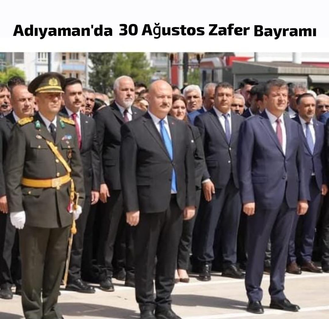 Adıyaman'da 30 Ağustos Zafer Bayramı Kutlandı